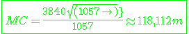 \green \fbox{MC=\frac{3840 sqrt(1057)}{1057} \approx 118,112 m}